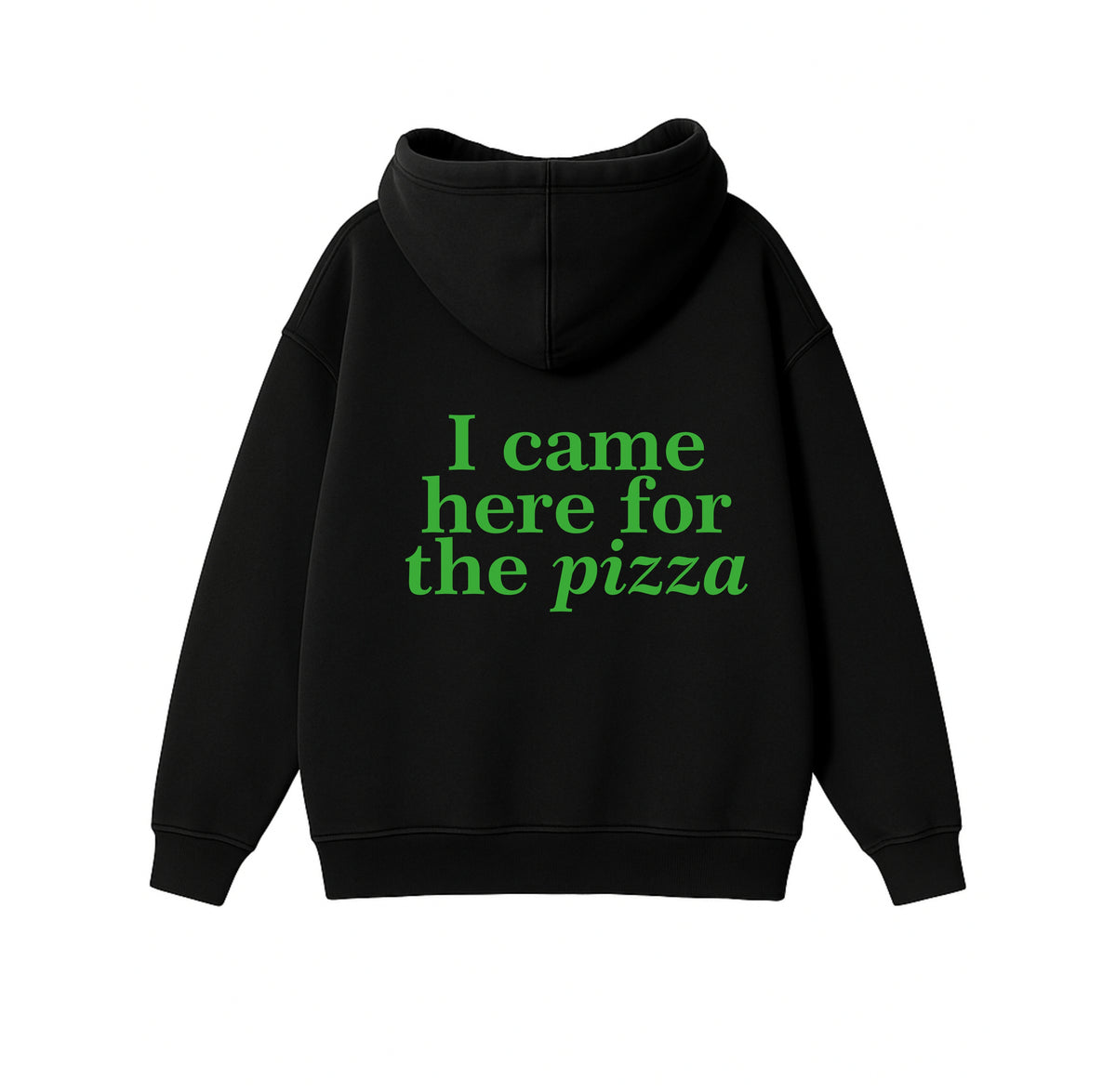 Black Oversized Heavyweight Hoodie "I Came Here for the Pizza"
