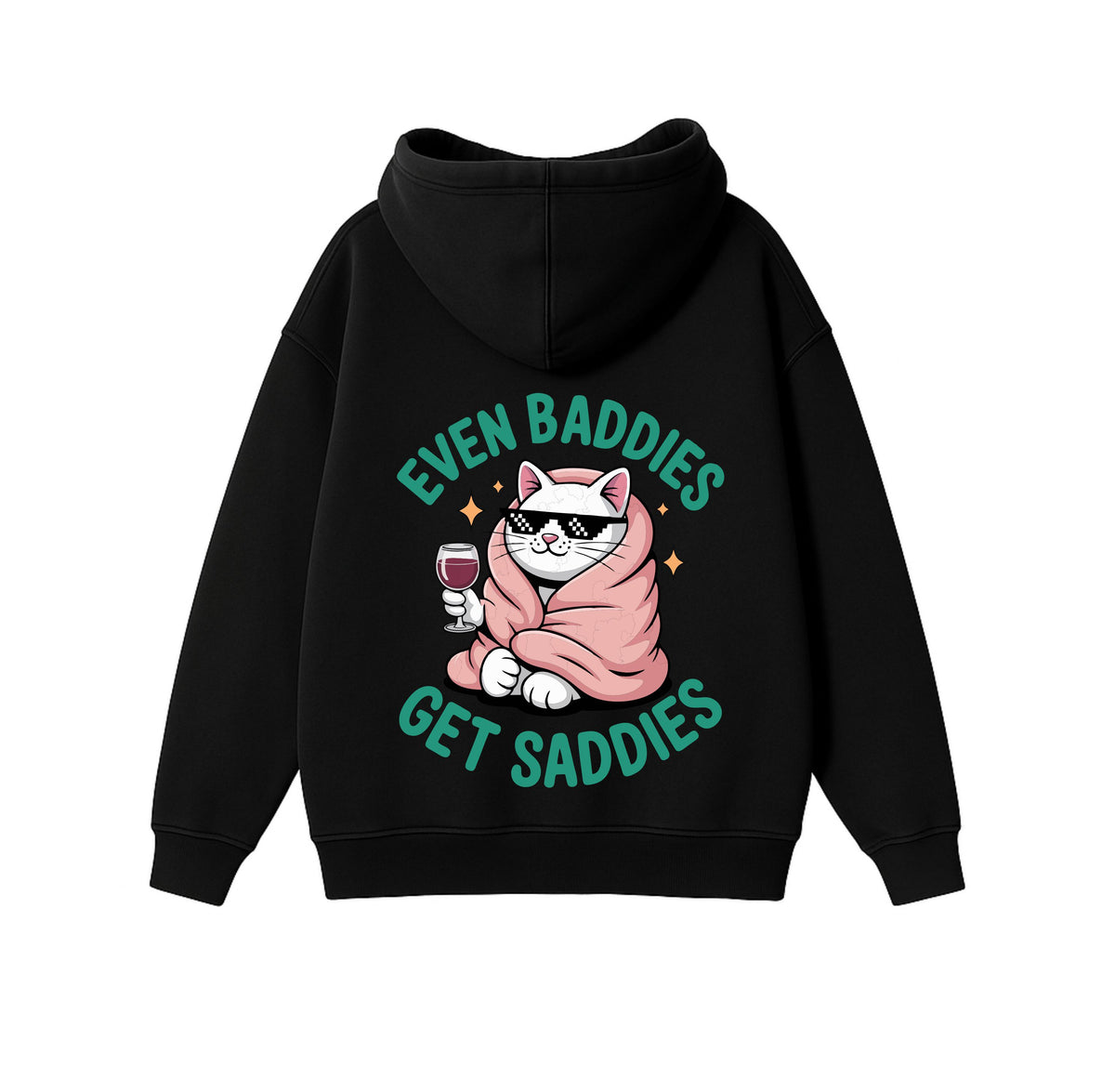 Black Oversized Heavyweight Hoodie "Even Baddies Get Saddies"