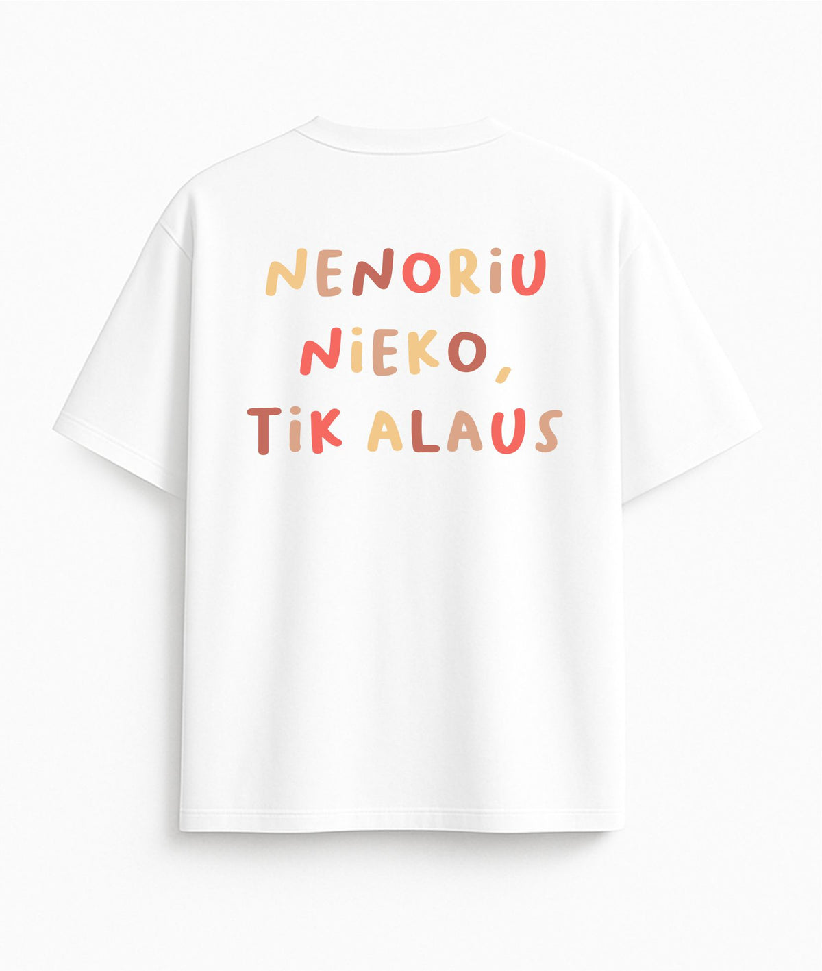 White Oversized T-Shirt "I Want Nothing"