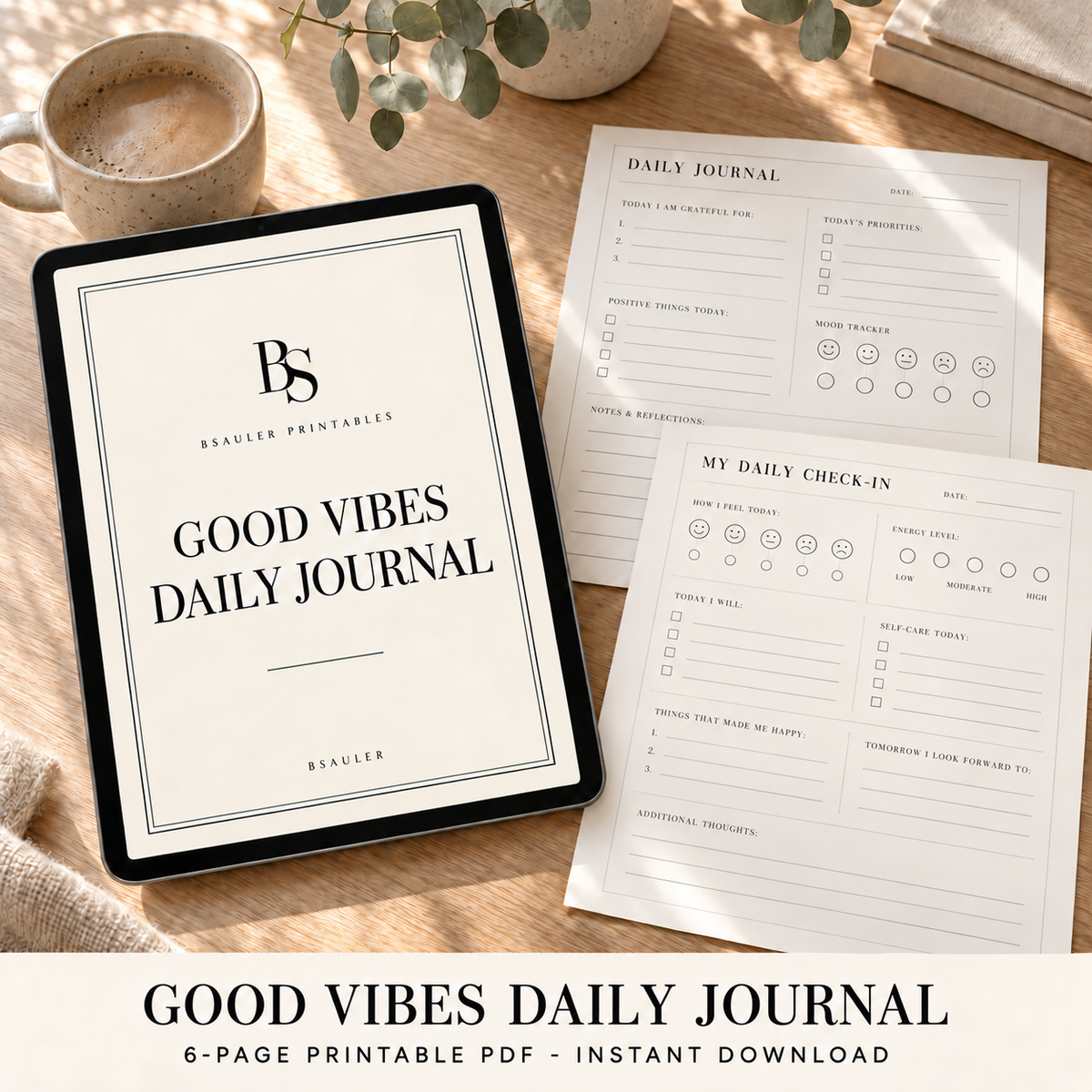Good Vibes Daily Journal printable PDF by BSAULER shown on an iPad with printed pages